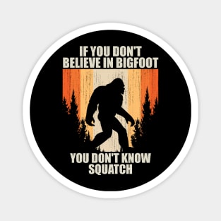 Funny Bigfoot Quote Magnet